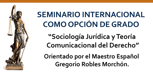 Seminario Internacional en Sociología Jurídica y Teoría Comunicacional del Derecho